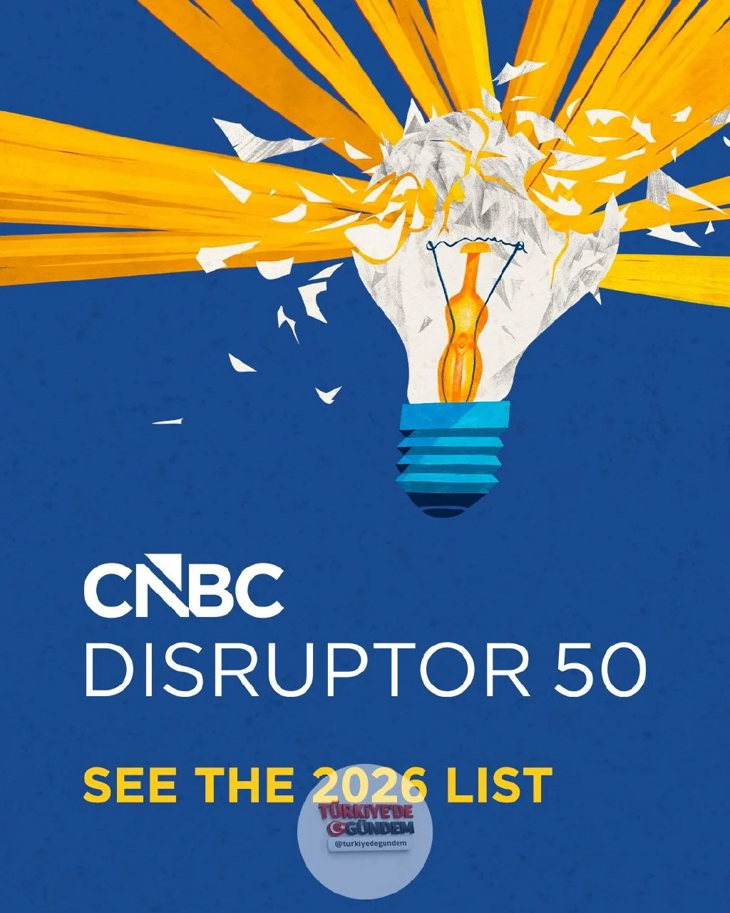 2026 CNBC Disruptor 50 listesi açıklandı! Her yıl hazırlanan bu sıralama, farklı sektörlerde inovasyon yapan, yapay zeka ile deneyler yürüten ve giderek artan bir şekilde bu teknolojiyi ölçeklenebilir hale getiren en umut verici girişim sermayesi des