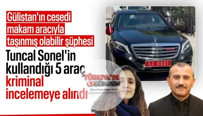 Gülistan Doku dosyası: Tuncay Sonel'in kullandığı 5 araç incelenecek! -arac-incelenecek-h1535739