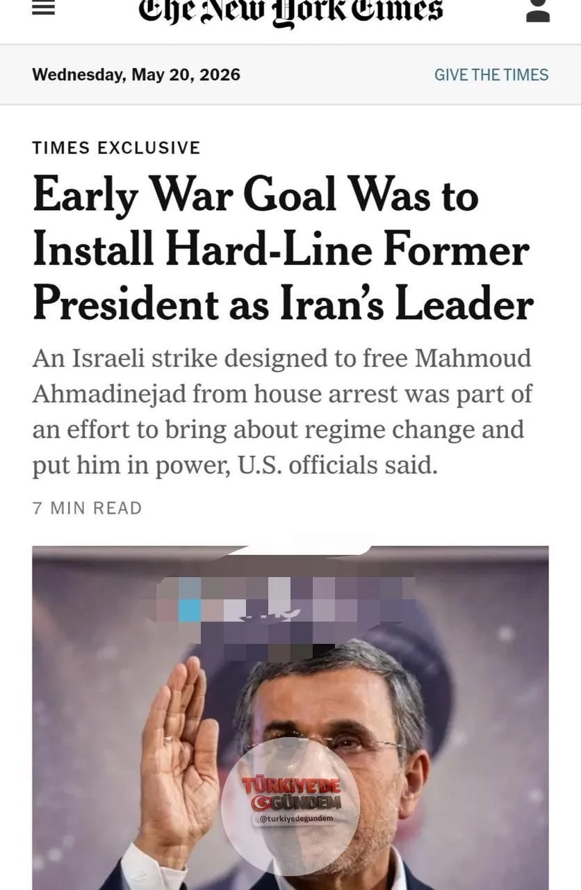 New York Times: İsrail ve Amerika Birleşik Devletleri, Mahmud Ahmedinejad'ı Tahran'da lider olarak atamak istedi ve hatta ev hapsinden kurtarmak için evine saldırı düzenledi.