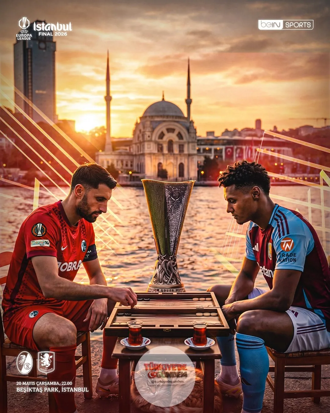 UEFA Avrupa Ligi kupası İstanbul'da sahibini buluyor! Freiburg - Aston Villa bu akşam 22.00'de Beşiktaş Park'ta