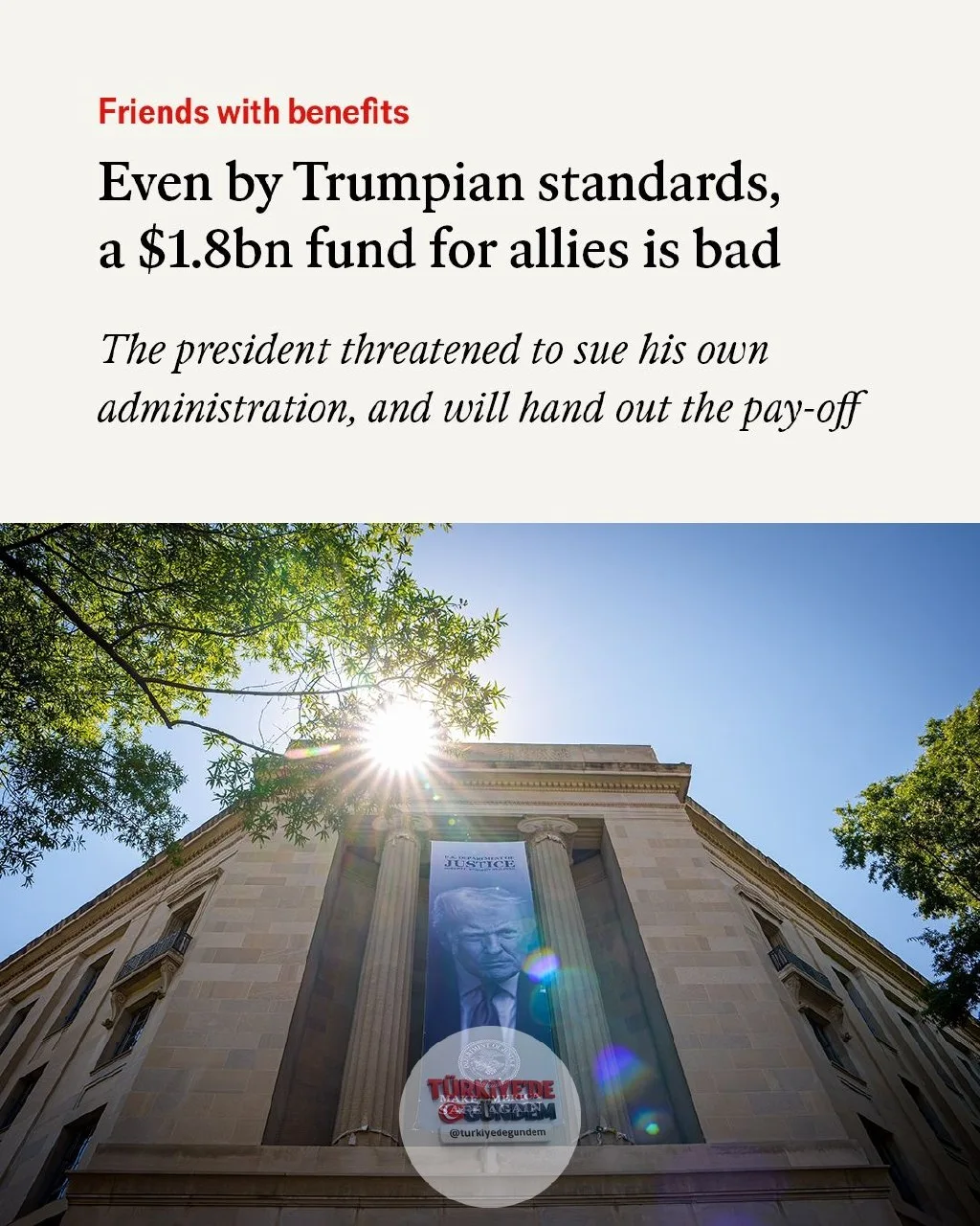 Donald Trump’ın hükümetin "hukuk savaşı" kurbanları için oluşturduğu yeni tazminat fonuna dair hiçbir şey normal değil. Uygunluk kriterleri oldukça net: MAGA destekçisi olmayanlar başvurmasın. Fotoğraf: Getty Images