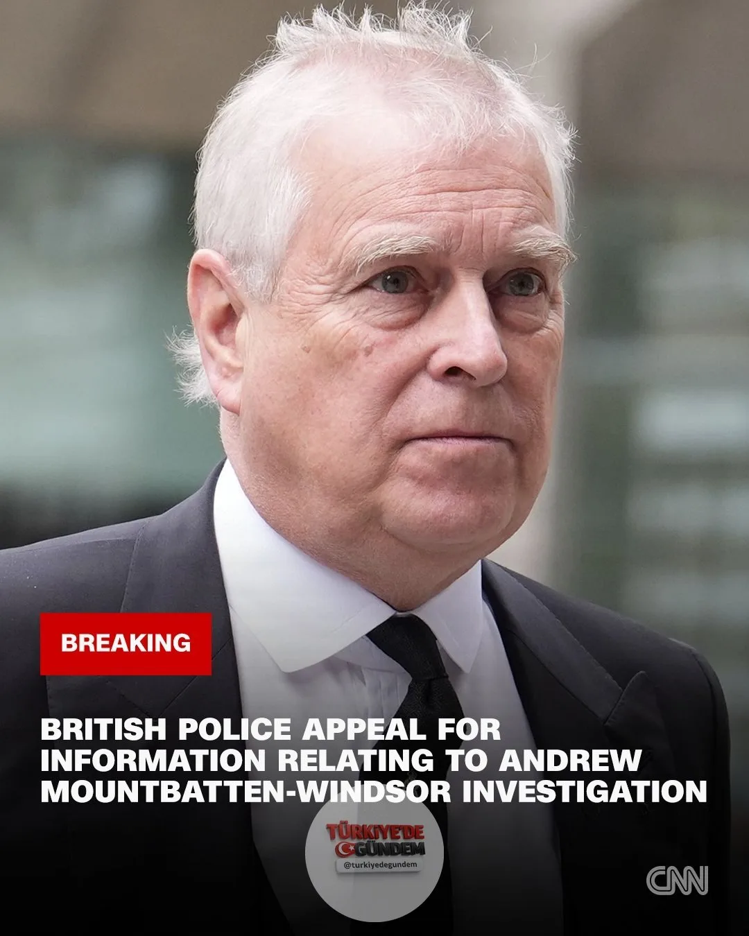 İngiliz polisi, Andrew Mountbatten-Windsor'ın karıştığı iddia edilen cinsel istismar olayına ilişkin bilgi çağrısında bulundu.