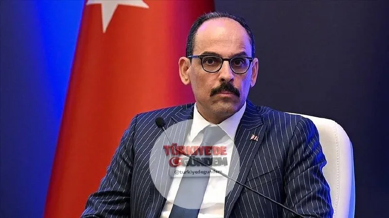 MİT Başkanı İbrahim Kalın: “Türkiye artık tarihin akışını suyun kenarından izlemiyor, suyun akışına yön veriyor. Bölgesel bir aktör olmanın ötesine geçen ülkemiz çatışma çözümlerinde kapısı çalınan, krizlerin yönetildiği masalarda söz sahibi olan bir