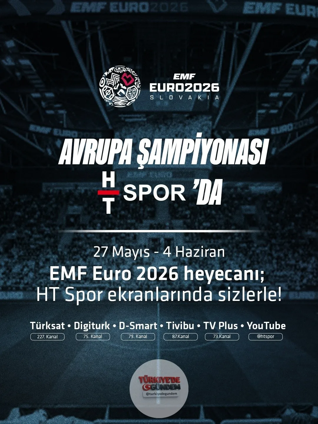2026 Avrupa Futsal Şampiyonası bugün saat 19:45'te HT Sports'ta başlıyor! 27 Mayıs - 19:45, 29 Mayıs - 15:30, 30 Mayıs - 21:00.