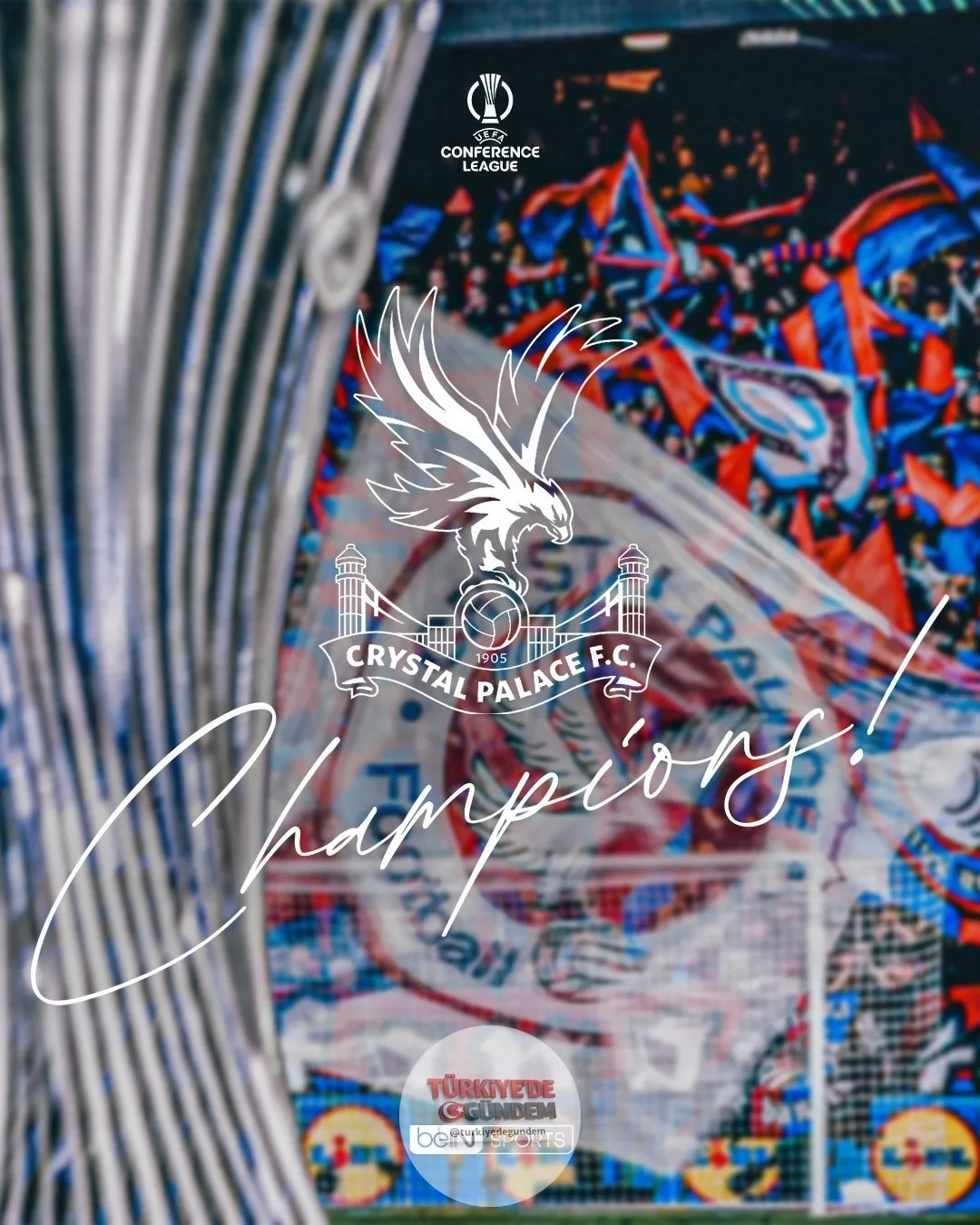 2025/2026 UEFA Konferans Ligi şampiyonu Crystal Palace! Kulüp, tarihinin ilk Avrupa kupası zaferini elde etti.