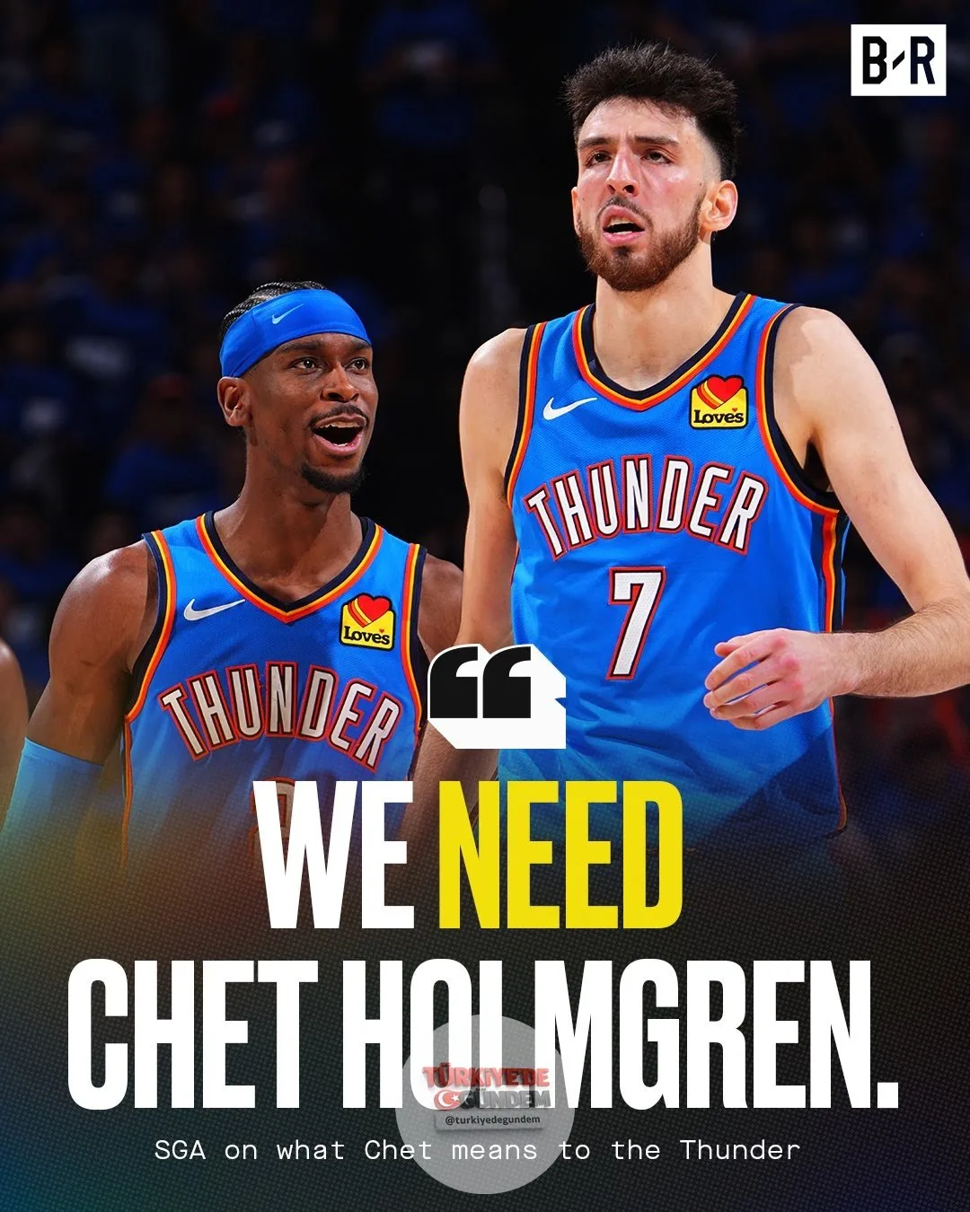 Shai, Chet'in OKC için ne kadar önemli olduğunun farkında.