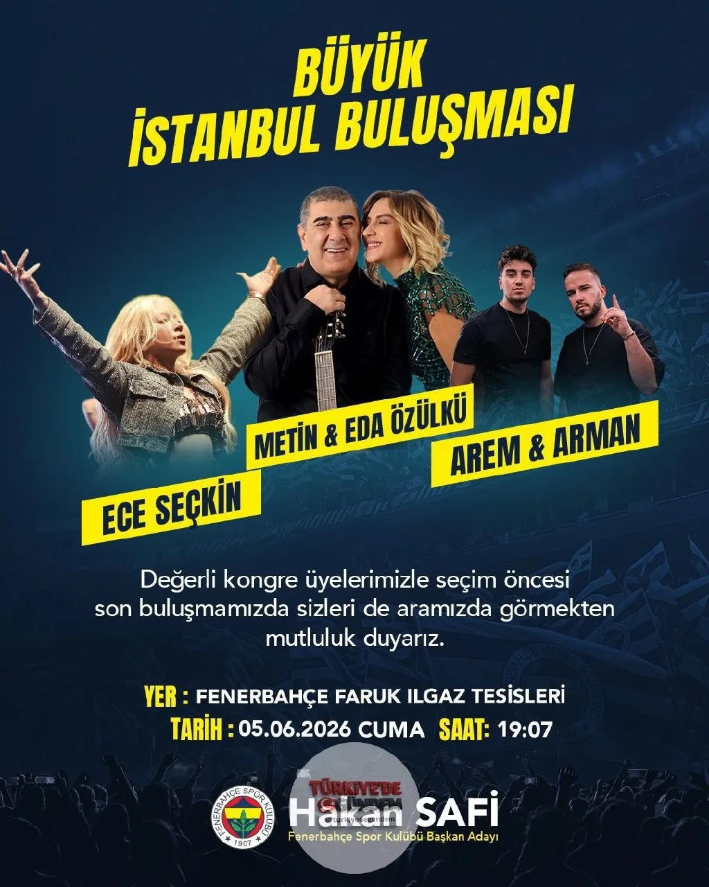 Fenerbahçe başkan adayı Hakan Safi, yarın saat 19:07’de kongre üyelerine büyük bir konser organizasyonu düzenleyecek