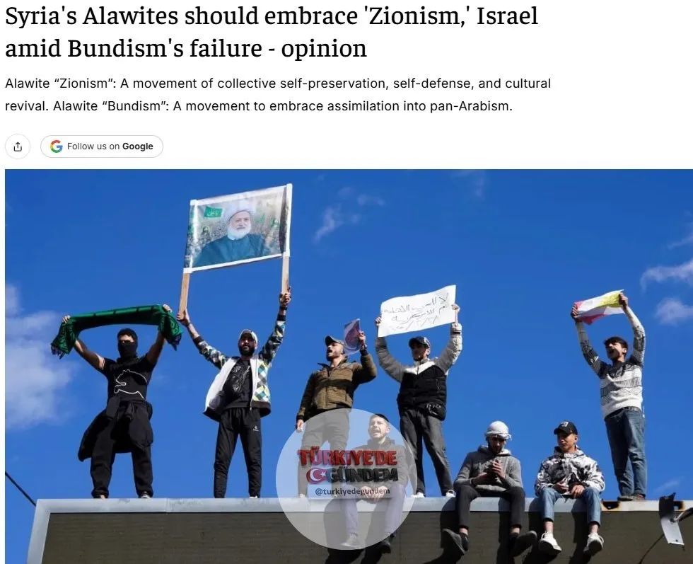 İsrail Basını | Jerusalem Post | Moshe Shelest: Bundizm başarısız oldu, ancak Suriyeli Aleviler Siyonizmi ve İsrail'i benimsemeli. Türkiye'den İsrail'e uzanan Doğu Akdeniz kıyılarında yaşayan ve nüfuslarının büyük bölümü Suriye kıyılarında yoğunlaşan