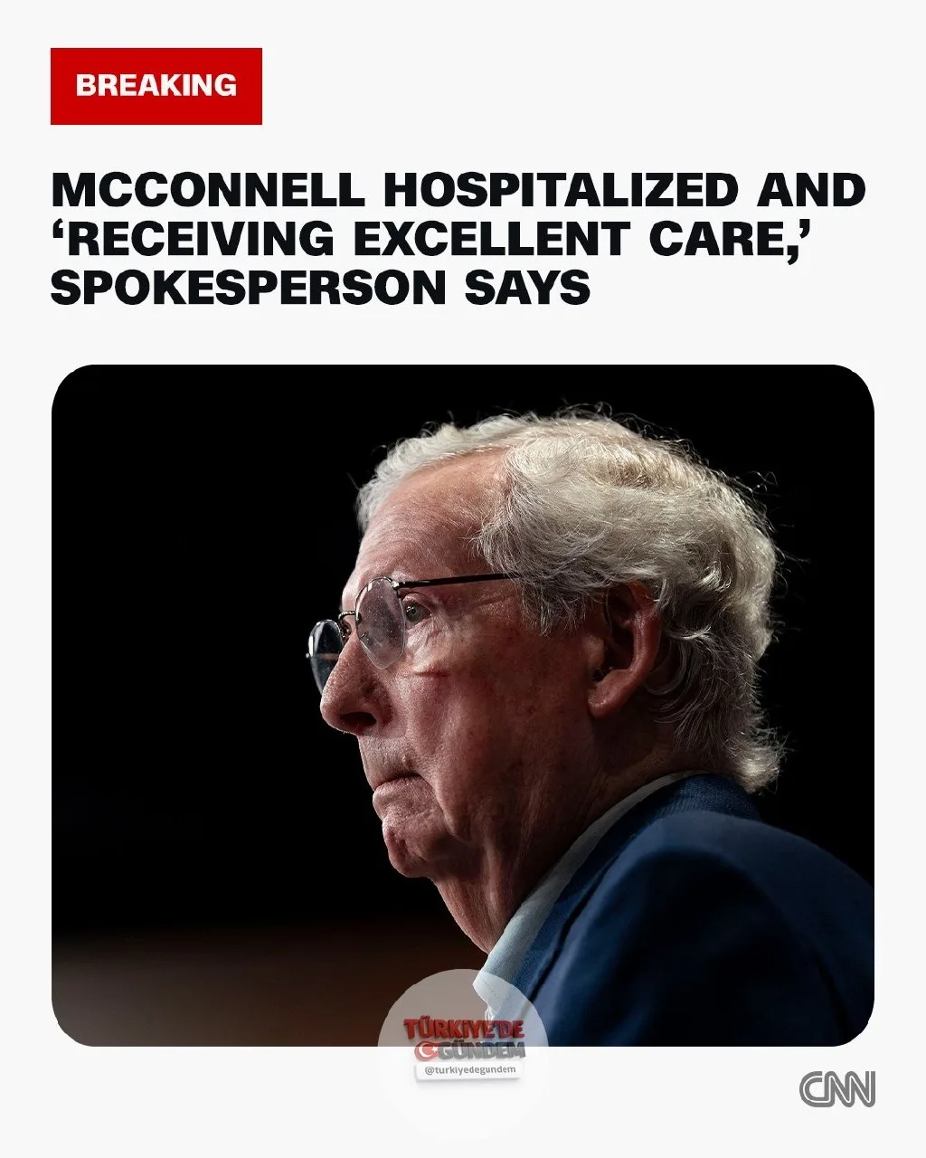 Cumhuriyetçi Parti'nin kıdemli senatörü 84 yaşındaki Mitch McConnell hastaneye kaldırıldı. McConnell'ın hastaneye kaldırılma nedeni ve sağlık durumuna ilişkin henüz bir açıklama yapılmadı.