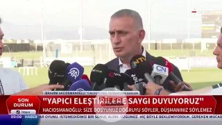 İbrahim Hacıosmanoğlu: Çöl gibi bir yerdeyiz. Çölde sırtlanlar var, akbabalar var. Sırtlanlar aşağıdan sürü halinde saldırırlar, akbabalar da yukarıdan süzerler, kavga edip hayal kırıklığına uğrayan var mı, zayıf noktada olan biri var mı, inip de kap