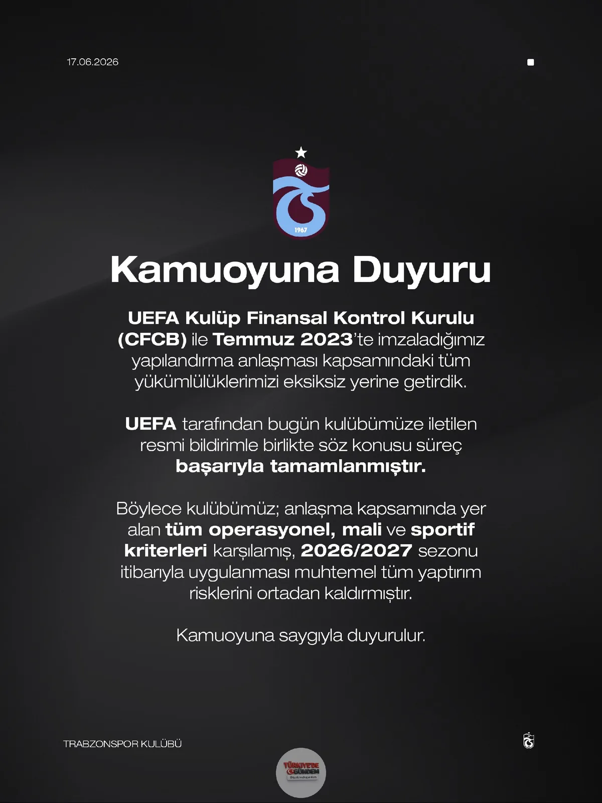 Trabzonspor'dan açıklama! "UEFA Kulüp Finansal Kontrol Kurulu (CFCB) ile Temmuz 2023'te imzaladığımız uzlaşma anlaşması kapsamındaki tüm yükümlülüklerimizi eksiksiz bir şekilde yerine getirdik. Söz konusu süreç, bugün UEFA tarafından kulübümüze gönde