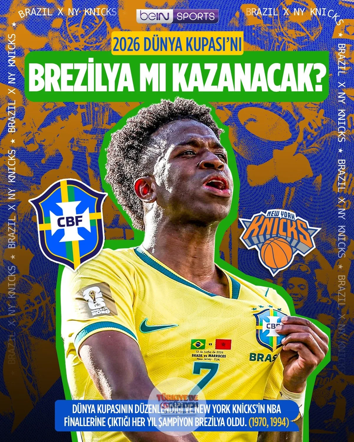 Dünya Kupası'nın daha önce düzenlendiği ve New York Knicks'in NBA finallerine kaldığı iki yılda da şampiyon Brezilya olmuştu! Sizce Brezilya 2026 Dünya Kupası'nı kazanabilir mi?