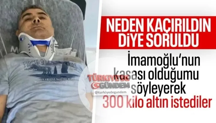 Kaçırılmasından 2 gün sonra kurtarılan İBB Kültür AŞ Genel Müdür Yardımcısı Erhan Karaal, ifadesinde, "İmamoğlu'nun kasası olduğumu söyleyerek benden 300 kilo altın talep ettiler" dedi. Karaal, kaçıranların İBB Kültür AŞ Genel Müdürü olan Serdal Taşk