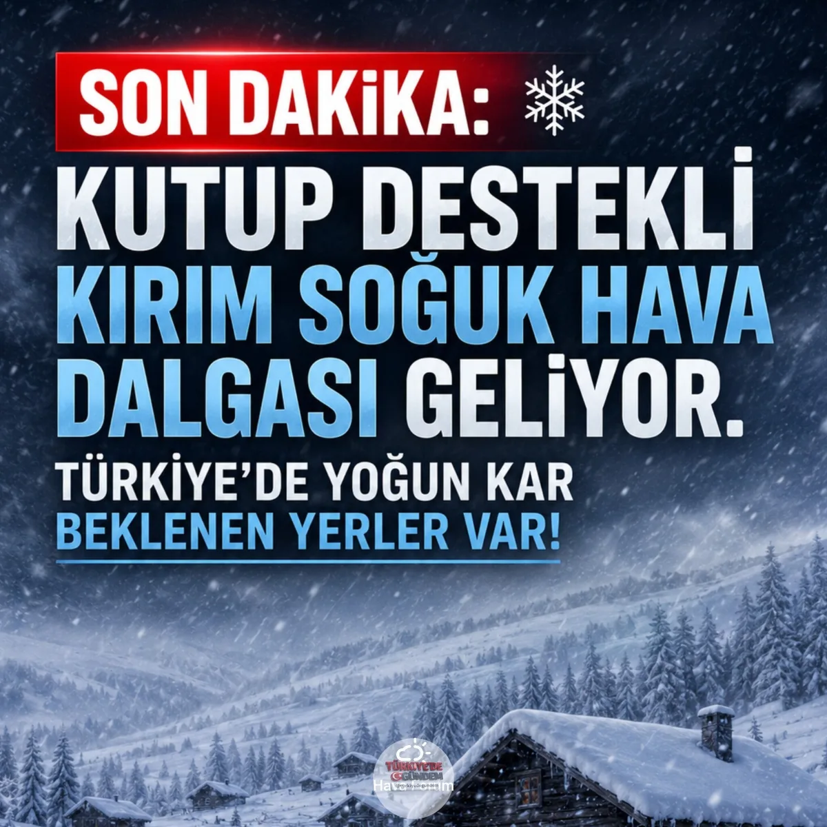 Son Dakika: Kutup destekli Kırım soğuk hava dalgası geliyor. Türkiye'de hafta sonu Rize'nin yüksek kesimlerinde yoğun kar yağışı bekleniyor.
