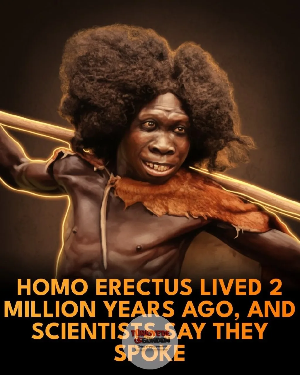 1-) 💻 Bilim insanları, Homo erectus'un 2 milyon yıl önce konuşabildiğini düşünüyor; bu sohbetlerin nasıl olduğunu hayal edin. Yeni bir araştırma, yaklaşık 2 milyon yıl önce yaşamış soyu tükenmiş bir insan atası olan Homo erectus'un konuşma yetisine s